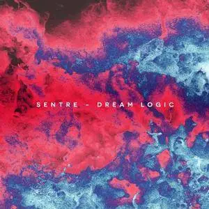 Sentre - Dream Logic (2017)