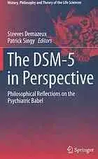 The DSM-5 in perspective : philosophical reflections on the psychiatric Babel (Repost)