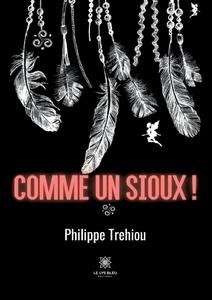 Philippe Trehiou, "Comme un Sioux !"
