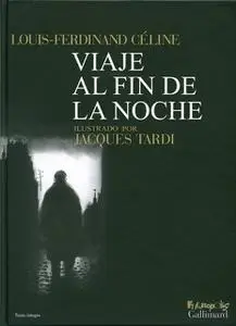 Viaje al fin de la noche, de L-F Céline, ilustrado por Tardi (1988)