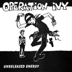 Operation Ivy - Unreleased Energy (1996) [BOOTLEG]