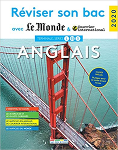 Réviser son bac avec Le Monde et Courrier international 2020 : Anglais, Terminales L, ES, S - Wendy Benoit