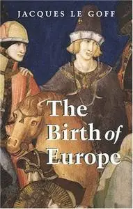 The Birth of Europe