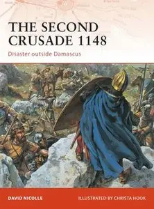 The Second Crusade 1148 (Osprey Campaign 204) (repost)