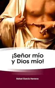 «¡Señor mío y Dios mío!» by Rafael García Herreros