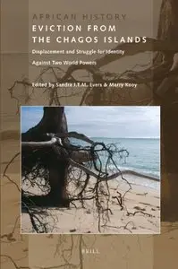 Eviction from the Chagos Islands (African History) by Sra J.T.M. Evers Marry Kooy [Repost]