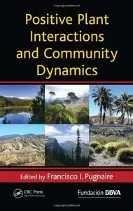Positive Plant Interactions and Community Dynamics (repost)