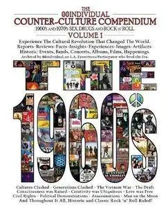 The 00individual Counter-Culture Compendium 1960's and 1970's Sex, Drugs, and Rock 'n' Roll Volume 1 - The 1960s