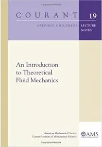 An Introduction to Theoretical Fluid Mechanics