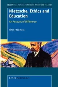Nietzsche, Ethics and Education