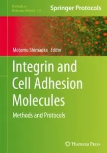 Integrin and Cell Adhesion Molecules: Methods and Protocols