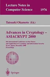 Advances in Cryptology — ASIACRYPT 2000: 6th International Conference on the Theory and Application of Cryptology and Informati