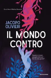 Jacopo Olivieri - Il mondo contro