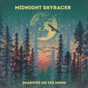 Midnight Skyracer - Shadows On The Moon (2020) [Official Digital Download]