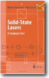 Walter Koechner, Michael Bass, «Solid-State Lasers: A Graduate Text»