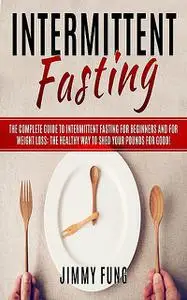 «Intermittent Fasting» by Jimmy Fung