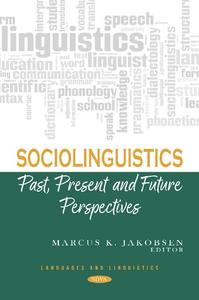 Sociolinguistics: Past, Present and Future Perspectives