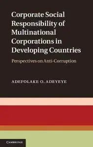 Corporate Social Responsibility of Multinational Corporations in Developing Countries [Repost]