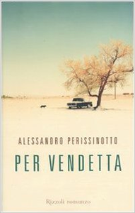 Per vendetta - Alessandro Perissinotto (Repost)