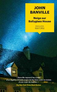 John Banville, "Neige sur Ballyglass house"
