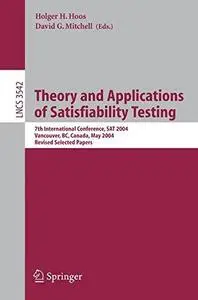 Theory and Applications of Satisfiability Testing: 7th International Conference, SAT 2004, Vancouver, BC, Canada, May 10-13, 20