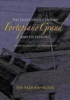 The eighteenth-century fortepiano grand and its patrons from Scarlatti to Beethoven