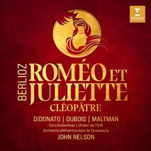John Nelson - Berlioz: Roméo et Juliette, H. 79 - Cléopâtre, H. 36 (2023)