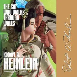«The Cat Who Walks through Walls» by Robert A. Heinlein