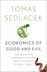 Economics of Good and Evil: The Quest for Economic Meaning from Gilgamesh to Wall Street (repost)
