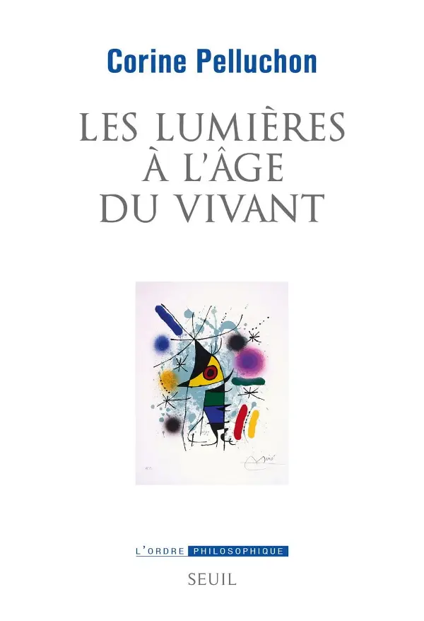 Corine Pelluchon, "Les lumières à l'âge du vivant"