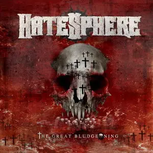 Hatesphere - The Great Bludgeoning (2011)