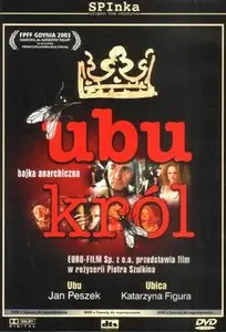 King Ubu / Ubu król (2003)