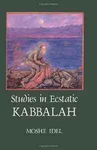 Studies in Ecstatic Kabbalah