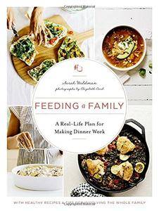 Feeding a Family: A Real-Life Plan for Making Dinner Work