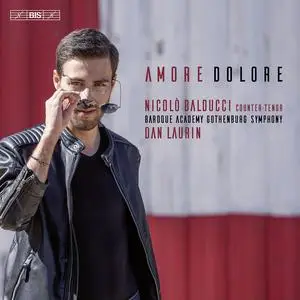 Nicolò Balducci, Baroque Academy Gothenburg Symphony & Dan Laurin - Amore Dolore: Countertenor Arias (2023)