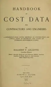 Handbook of cost data, for contractors and engineers; a reference book giving methods of construction and actual costs o