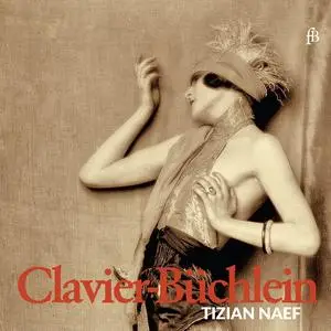 Tizian Naef - Clavier-Büchlein (2023) [Official Digital Download 24/48]