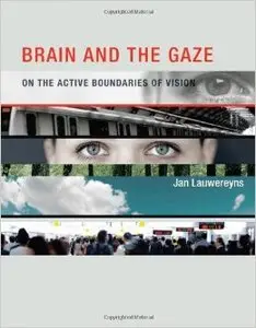Brain and the Gaze: On the Active Boundaries of Vision