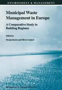 Municipal Waste Management in Europe: A Comparative Study in Building Regimes