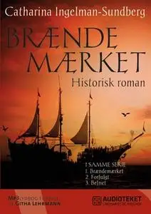 «Brændemærket» by Catharina Ingelman-Sundberg