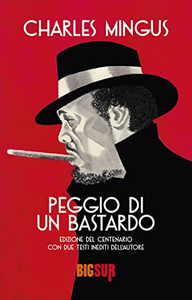 Peggio di un bastardo - Charles Mingus