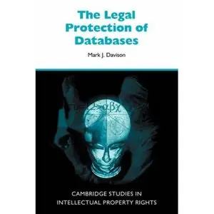 Mark J. Davison, "The Legal Protection of Databases"
