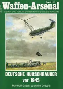 Deutsche Hubschrauber vor 1945 (Waffen-Arsenal Band 128)
