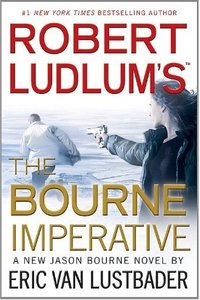 Robert Ludlum's the Bourne Imperative (A Jason Bourne novel) by Eric Van Lustbader