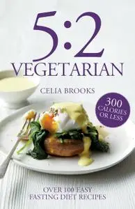 «5:2 Vegetarian» by Celia Brooks