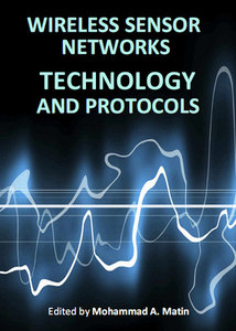 "Wireless Sensor Networks: Technology and Protocols" ed. by Mohammad A. Matin