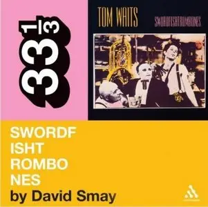 Tom Waits' 'Swordfishtrombones' (33 1/3 Series) (Audiobook) (Repost)