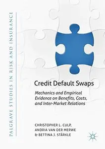 Credit Default Swaps: Mechanics and Empirical Evidence on Benefits, Costs, and Inter-Market Relations