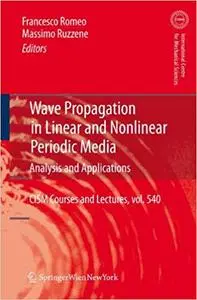 Wave Propagation in Linear and Nonlinear Periodic Media: Analysis and Applications (Repost)