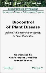 Biocontrol of Plant Disease: Recent Advances and Prospects in Plant Protection